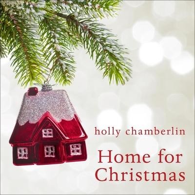 Home for Christmas - Holly Chamberlin