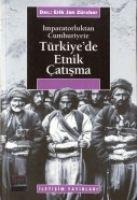 Türkiyede Etnik Catisma - Erik Jan Zürcher
