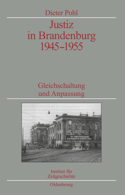 Justiz in Brandenburg 1945-1955 - Dieter Pohl