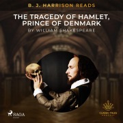 Cover-Bild zum Titel 'B. J. Harrison Reads The Tragedy of Hamlet, Prince of Denmark' von 'William Shakespeare'