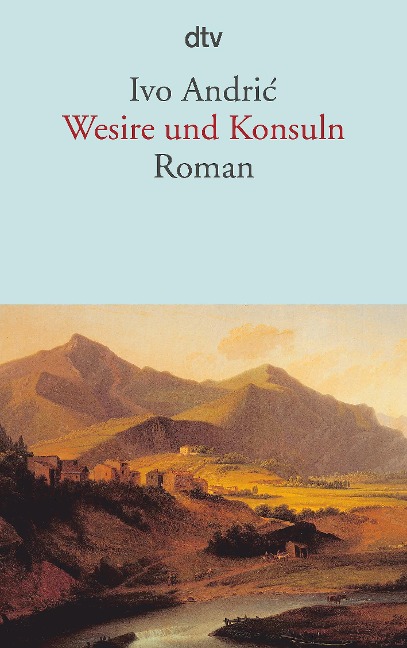 Wesire und Konsuln - Ivo Andric