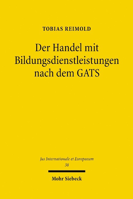 Der Handel mit Bildungsdienstleistungen nach dem GATS - Tobias Reimold