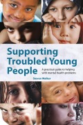 Cover-Bild zum Titel 'Supporting Troubled Young People' von 'Steven Walker'