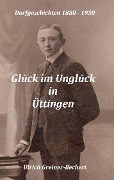 Glück im Unglück in Üttingen - Ulrich Greiner-Bechert