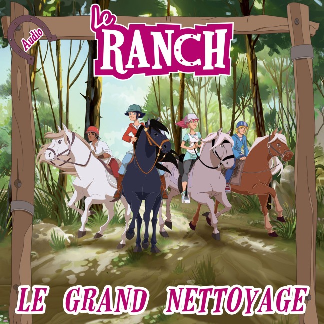 Le grand nettoyage - Le Ranch