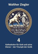 Cover-Bild zum Titel 'Kathedralen für Gott und seine Diener - der Triumpf der Gotik' von 'Walther Ziegler'