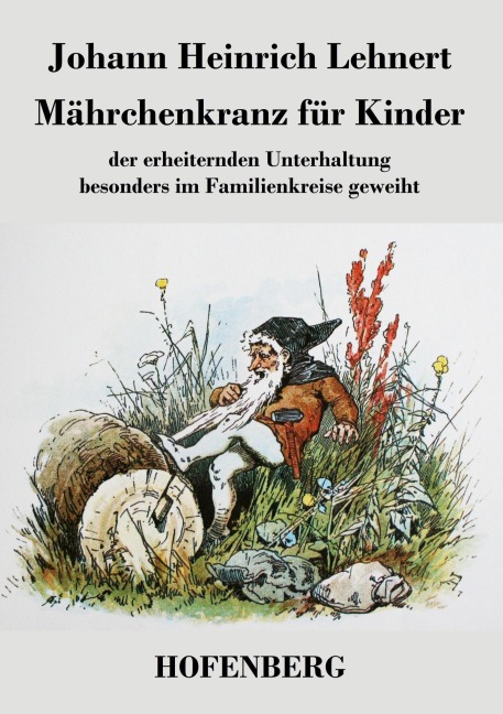Mährchenkranz für Kinder - Johann Heinrich Lehnert