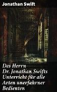 Cover-Bild zum Titel 'Des Herrn Dr. Jonathan Swifts Unterricht für alle Arten unerfahrner Bedienten' von 'Jonathan Swift'