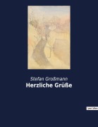Cover-Bild zum Titel 'Herzliche Grüße' von 'Stefan Großmann'