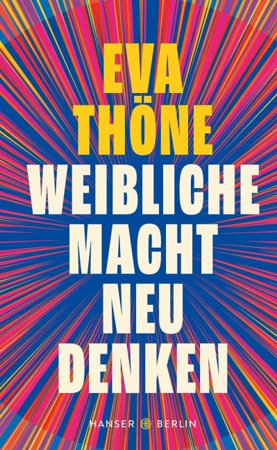 Weibliche Macht neu denken - Eva Thöne
