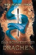 Cover-Bild zum Titel 'Das Schwert der Drachen' von 'Wolfgang Thon'