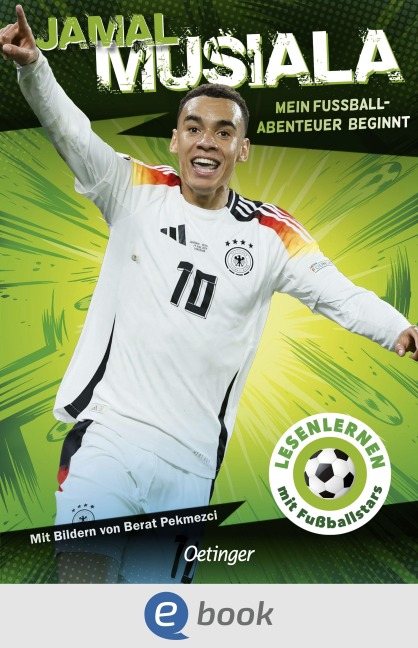 Jamal Musiala. Mein Fußball-Abenteuer beginnt - Jamal Musiala, Julien Wolff