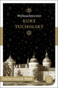 Weihnachten mit Kurt Tucholsky - Kurt Tucholsky