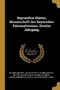 Cover-Bild zum Titel 'Bayreuther Blätter, Monatschrift Des Bayreuther Patronatvereins. Zweiter Jahrgang.' von 'Richard Wagner'