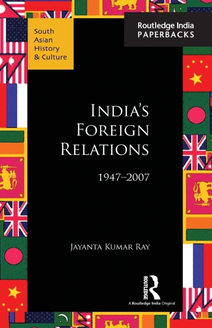 India's Foreign Relations, 1947-2007 - Jayanta Kumar Ray