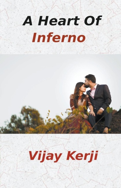 A Heart Of Inferno - Vijay Kerji
