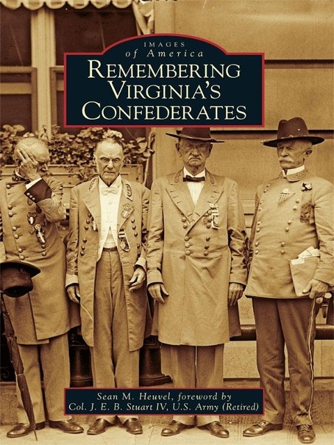 Remembering Virginia's Confederates - Sean M. Heuvel