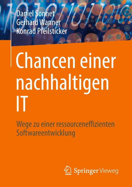 Chancen einer nachhaltigen IT - Daniel Sonnet, Konrad Pfeilsticker, Gerhard Wanner