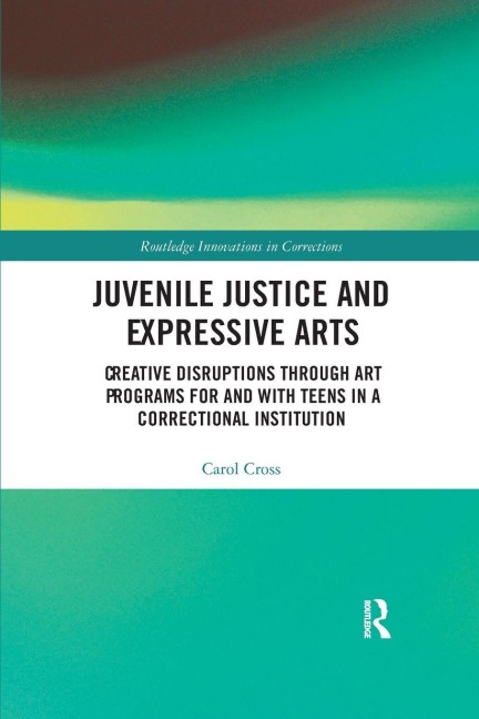 Juvenile Justice and Expressive Arts - Carol Cross