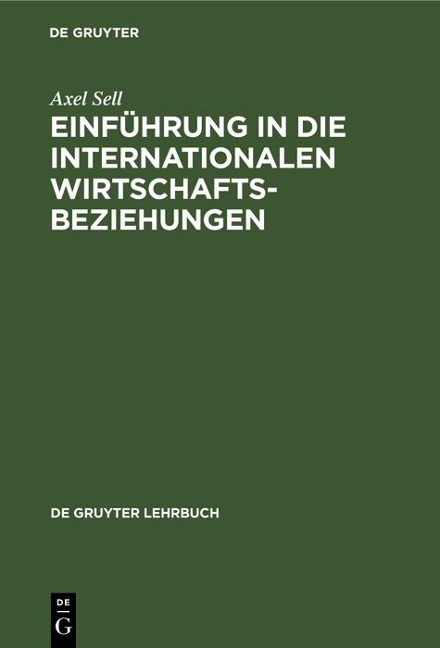 Einführung in die internationalen Wirtschaftsbeziehungen - Axel Sell