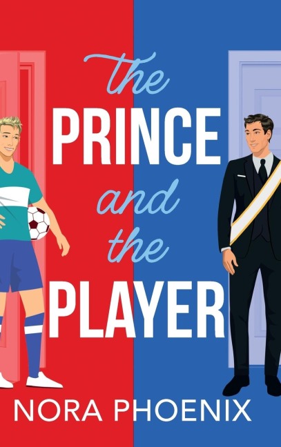 The Prince and the Player - Nora Phoenix