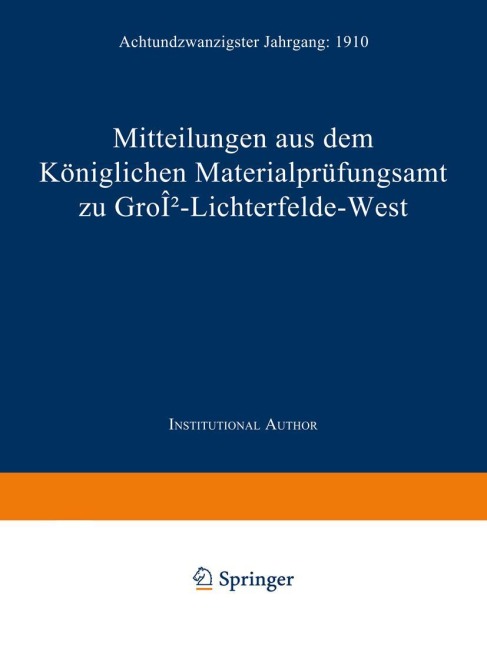 Mitteilungen aus dem Königlichen Materialprüfungsamt zu Groß-Lichterfelde West - Koniglich-Aufsichts-Kommission