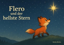 Cover-Bild zum Titel 'Flero und der hellste Stern' von 'Marley Rhodes'
