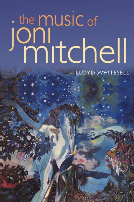 The Music of Joni Mitchell - Lloyd Whitesell
