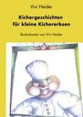 Kichergeschichten für kleine Kichererbsen - Vivi Heider