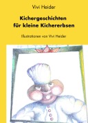 Cover-Bild zum Titel 'Kichergeschichten für kleine Kichererbsen' von 'Vivi Heider'
