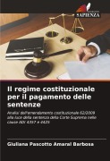 Cover-Bild zum Titel 'Il regime costituzionale per il pagamento delle sentenze' von 'Giuliana Pascotto Amaral Barbosa'