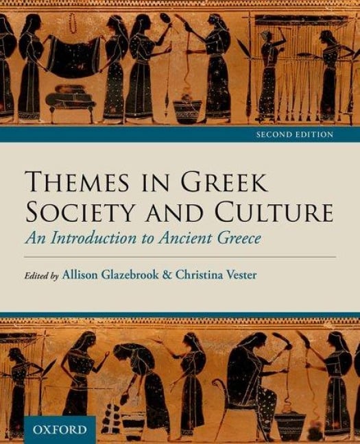 Themes in Greek Society and Culture - Allison Glazebrook, Christina Vester