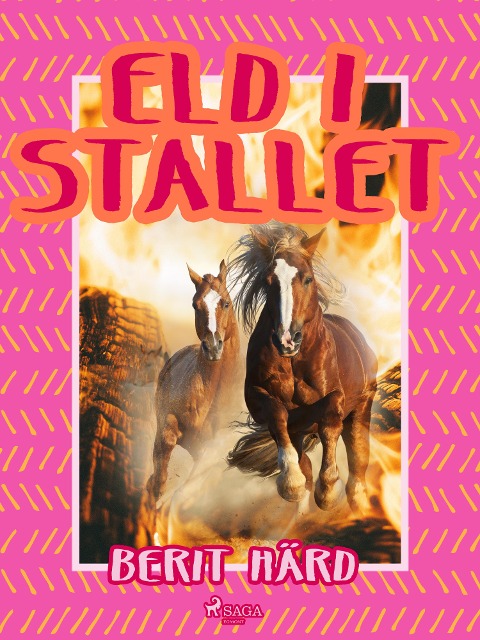 Eld i stallet - Berit Härd