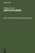 Cover-Bild zum Titel 'Internationale Archivbibliographie' von 'Wolfgang Leesch'