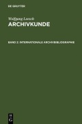Cover-Bild zum Titel 'Internationale Archivbibliographie' von 'Wolfgang Leesch'
