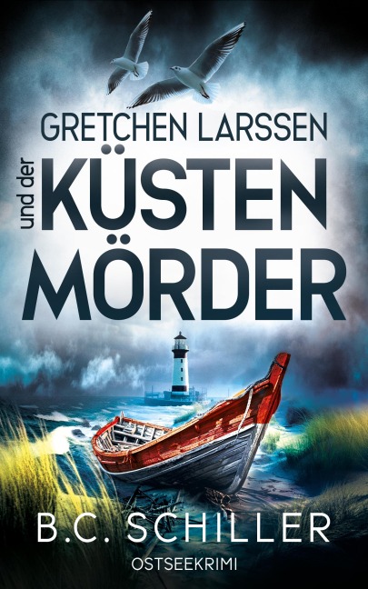Gretchen Larssen und der Küstenmörder - B. C. Schiller