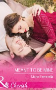 Meant To Be Mine (Matchmaking Mamas, Book 22) (Mills & Boon Cherish) - Marie Ferrarella