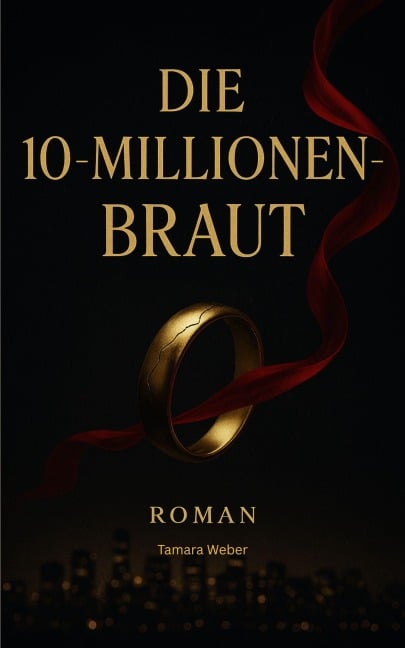 Die 10-Millionen-Braut - Tamara Weber