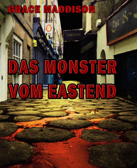Das Monster vom Eastend - Grace Maddison