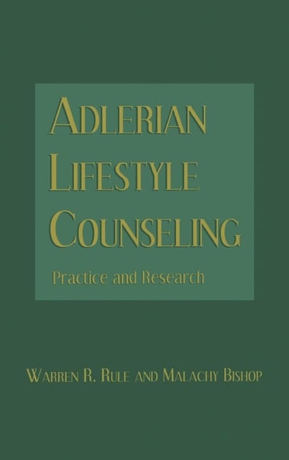 Adlerian Lifestyle Counseling - Warren R. Rule, Malachy Bishop