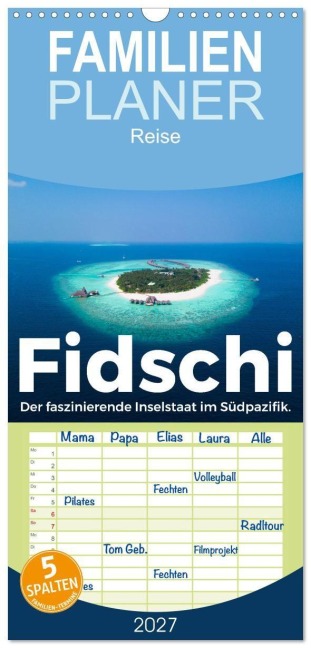 Familienplaner 2027 - Fidschi - Der faszinierende Inselstaat im Südpazifik. mit 5 Spalten (Wandkalender, 21 x 45 cm) CALVENDO - M. Scott