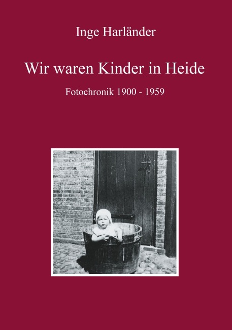 Wir waren Kinder in Heide - Inge Harländer