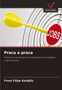 Cover-Bild zum Titel 'Praca a praca' von 'Frans Filipe Kandjilu'