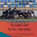 Cover-Bild zum Titel 'Scrum for Non-Techies' von 'Antonio Montes Orozco'