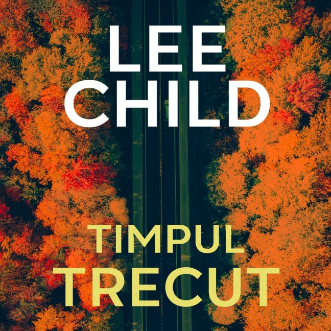 Timpul trecut - Lee Child