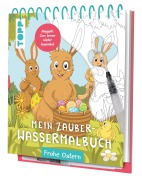 Cover-Bild zum Titel 'Mein Zauber-Wassermalbuch Frohe Ostern' von 'Janina Heese'