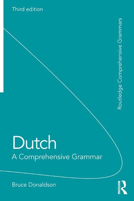 Dutch: A Comprehensive Grammar - Bruce Donaldson