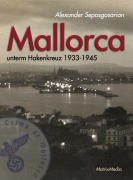 Cover-Bild zum Titel 'Mallorca unterm Hakenkreuz' von 'Alexander Sepasgosarian'