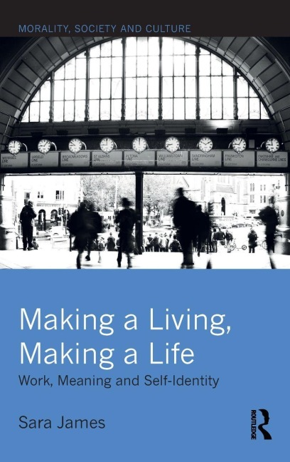 Making a Living, Making a Life - Sara James