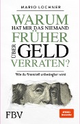 Cover-Bild zum Titel 'Warum hat mir das niemand früher über Geld verraten?' von 'Mario Lochner'